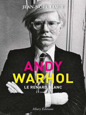 cover image of Andy Warhol--Le renard blanc
